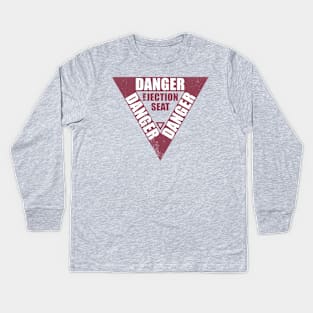 DANGER Ejection Seat (distressed) Kids Long Sleeve T-Shirt